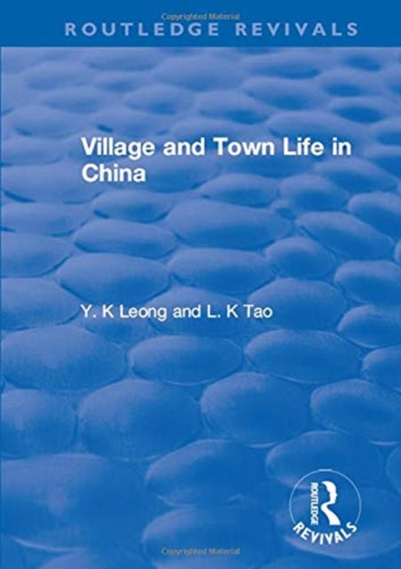 Book cover of: Revival: Village and Town Life in China (1915). By: Y. K. Leong