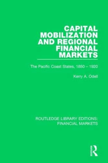 Book cover of: Capital Mobilization and Regional Financial Markets. By: Kerry A. Odell