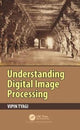 Book cover of: Understanding Digital Image Processing. By: Vipin Tyagi