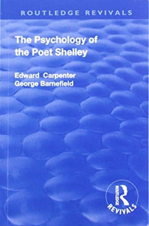 Revival: The Psychology of the Poet Shelley (1925)