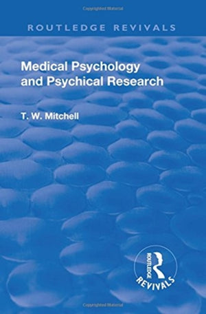 Revival: Medical Psychology and Psychical Research (1922)
