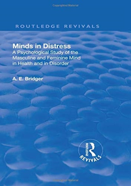 Book cover of: Revival: Minds in Distress (1913). By: A. E. Bridger