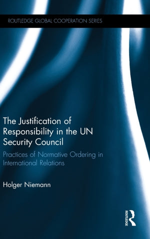 Justification of Responsibility in the UN Security Council