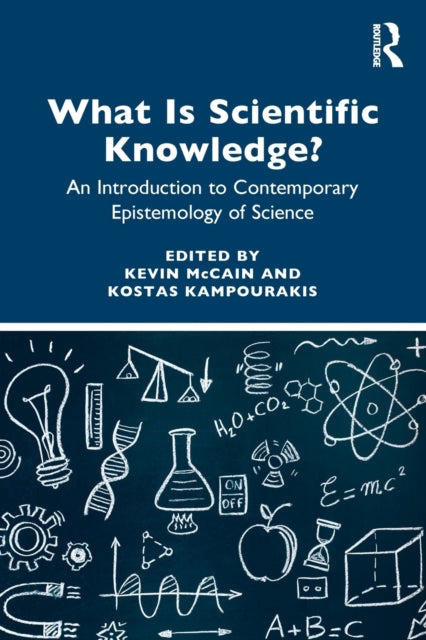 Book cover of: What is Scientific Knowledge?. By: Kevin McCain