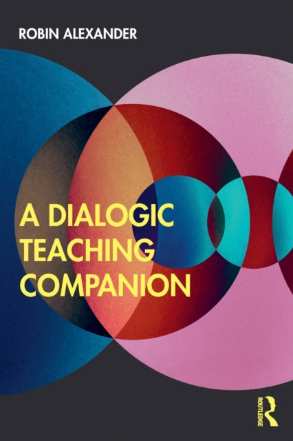 Book cover of: Dialogic Teaching Companion. By: Robin Alexander