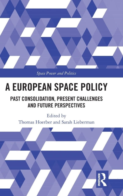 Book cover of: European Space Policy. By: Thomas Hoerber