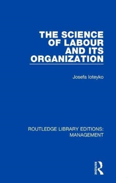 Book cover of: Science of Labour and its Organization. By: Josefa Ioteyko