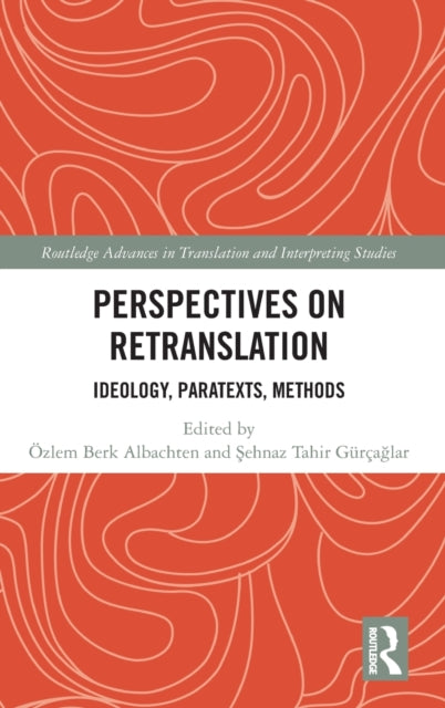 Perspectives on Retranslation