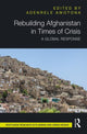 Book cover of: Rebuilding Afghanistan in Times of Crisis. By: Adenrele Awotona