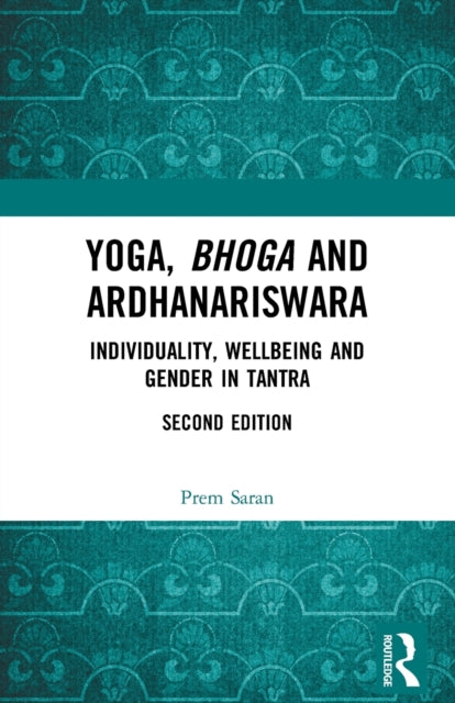 Book cover of: Yoga, Bhoga and Ardhanariswara. By: Prem Saran