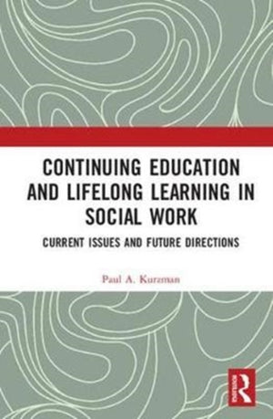 Continuing Education and Lifelong Learning in Social Work