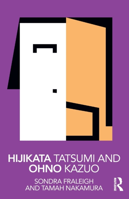 Book cover of: Hijikata Tatsumi and Ohno Kazuo. By: Sondra Fraleigh