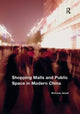 Book cover of: Shopping Malls and Public Space in Modern China. By: Nicholas Jewell