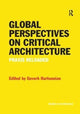 Book cover of: Global Perspectives on Critical Architecture. By: Gevork Hartoonian