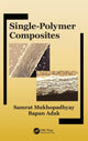 Book cover of: Single-Polymer Composites. By: Samrat Mukhopadhyay