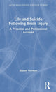 Book cover of: Life and Suicide Following Brain Injury. By: Alyson Norman
