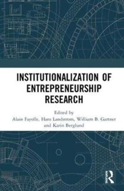 Book cover of: Institutionalization of Entrepreneurship Research. By: Alain Fayolle