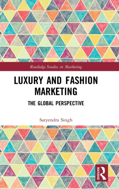 Book cover of: Luxury and Fashion Marketing. By: Satyendra Singh