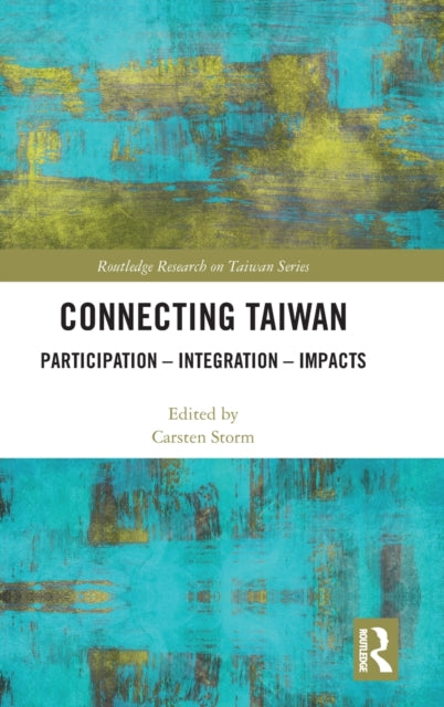 Book cover of: Connecting Taiwan. By: Carsten Storm