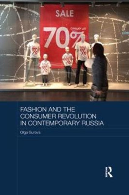 Book cover of: Fashion and the Consumer Revolution in Contemporary Russia. By: Olga Gurova