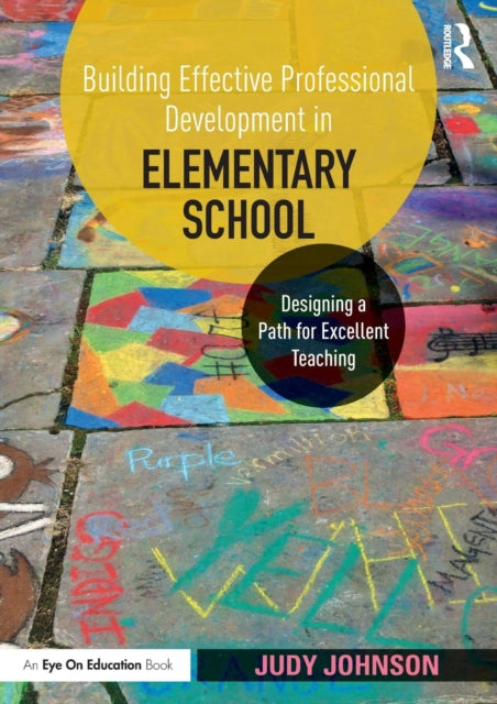 Book cover of: Building Effective Professional Development in Elementary School. By: Judy Johnson