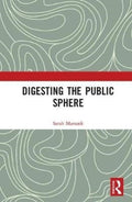 Digesting the Public Sphere