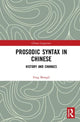 Book cover of: Prosodic Syntax in Chinese. By: Shengli Feng