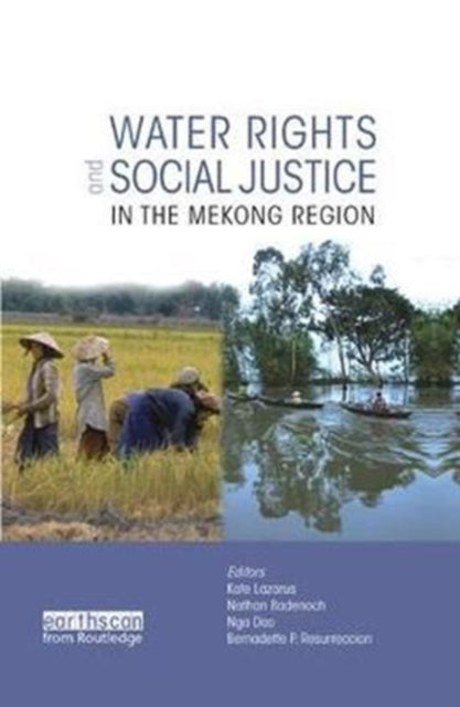 Book cover of: Water Rights and Social Justice in the Mekong Region. By: Kate Lazarus