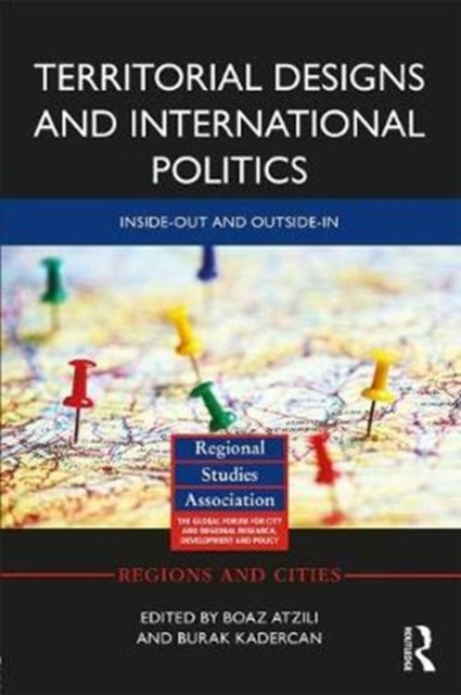 Book cover of: Territorial Designs and International Politics. By: Boaz Atzili