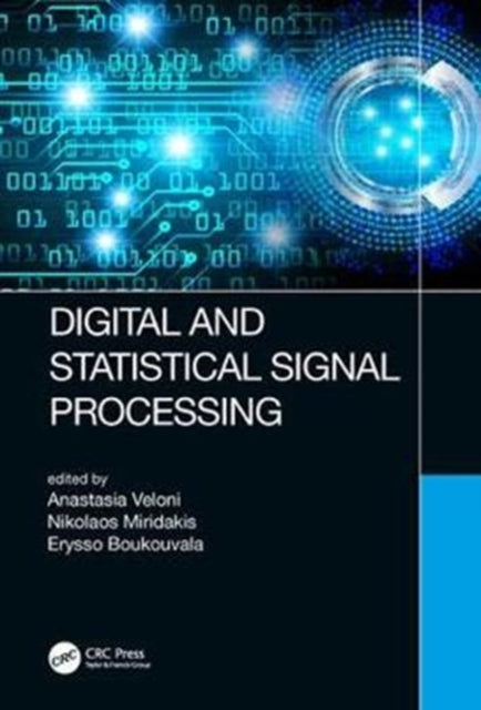 Book cover of: Digital and Statistical Signal Processing. By: Anastasia Veloni
