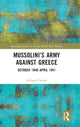Book cover of: Mussolini’s Army against Greece. By: Richard Carrier