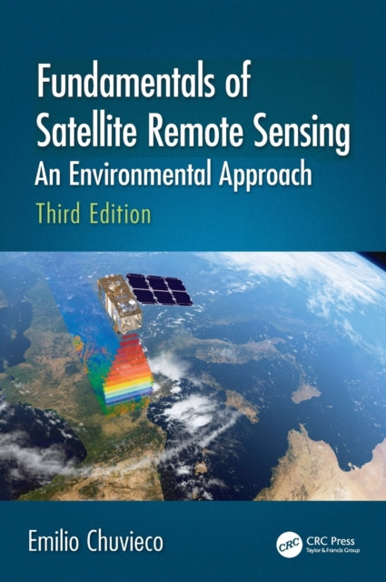 Book cover of: Fundamentals of Satellite Remote Sensing. By: Emilio Chuvieco