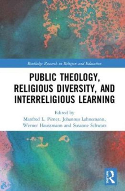 Book cover of: Public Theology, Religious Diversity, and Interreligious Learning. By: Manfred L. Pirner