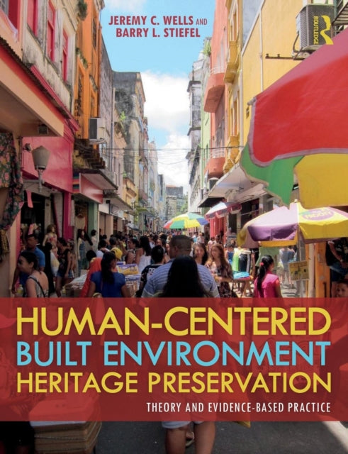 Book cover of: Human-Centered Built Environment Heritage Preservation. By: Barry L. Stiefel