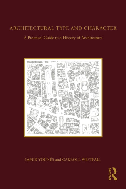 Book cover of: Architectural Type and Character. By: Samir Younés