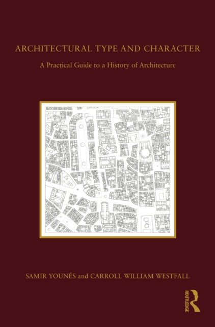 Book cover of: Architectural Type and Character. By: Samir Younés