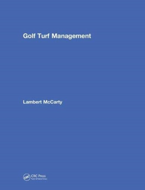 Book cover of: Golf Turf Management. By: Lambert McCarty