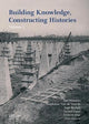 Book cover of: Building Knowledge, Constructing Histories. By: Nicolas Le Brun