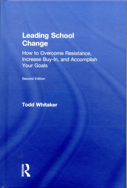Book cover of: Leading School Change. By: Todd Whitaker