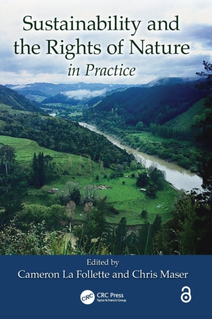 Book cover of: Sustainability and the Rights of Nature in Practice. By: Cameron La Follette