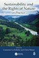 Book cover of: Sustainability and the Rights of Nature in Practice. By: Cameron La Follette