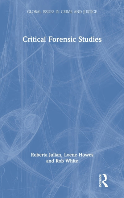 Book cover of: Critical Forensic Studies. By: Roberta Julian