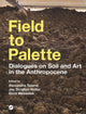 Book cover of: Field to Palette. By: Alexandra Toland