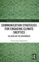 Book cover of: Communication Strategies for Engaging Climate Skeptics. By: Emma Frances Bloomfield