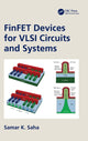 Book cover of: FinFET Devices for VLSI Circuits and Systems. By: Samar K. Saha