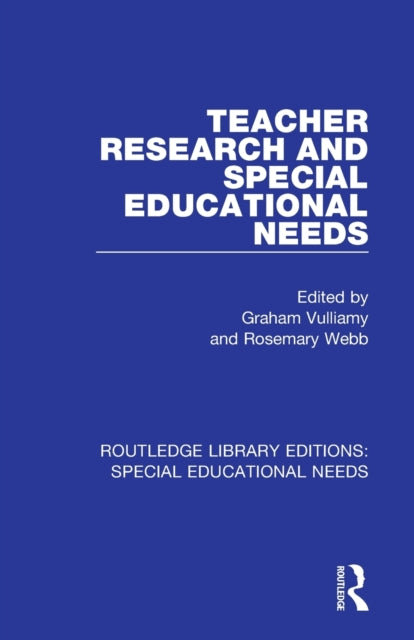 Book cover of: Teacher Research and Special Education Needs. By: Graham Vulliamy