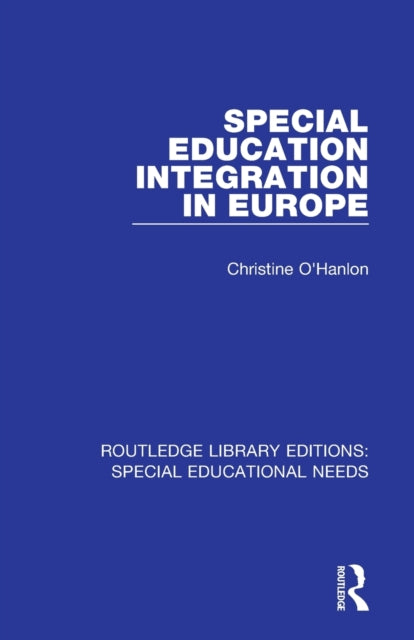 Book cover of: Special Education Integration in Europe. By: Christine O'Hanlon