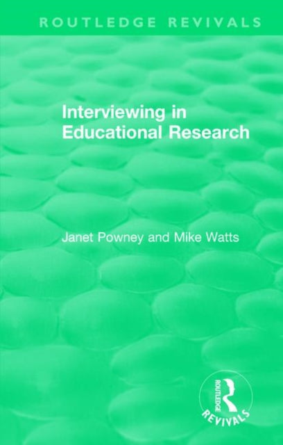Book cover of: Interviewing in Educational Research. By: Janet Powney