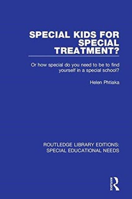 Book cover of: Special Kids for Special Treatment?. By: Helen Phtiaka