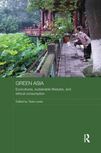 Book cover of: Green Asia. By: Tania Lewis